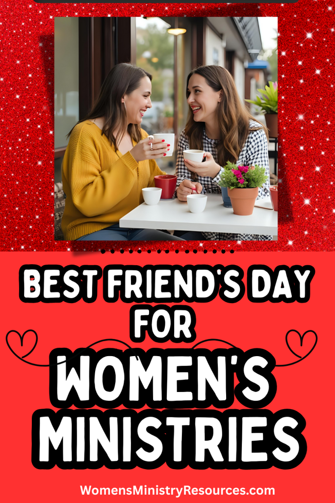 Best friend day ideas for women's ministry